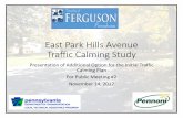 East Park Hills Avenue Traffic Calming Study...TITLE Presentation by •David Modricker, PE, Public Works Director •Ronald Seybert, PE, Township Engineer With Technical Assistance