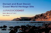 Dorset and East Devon Coast World Heritage Site€¦ · 07-03-2017  · Coast World Heritage Site JURASSICCOAST Bath, March 8th 2017 Sam Rose . Jurassic Coast WHS • Criterion 8,