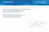 Communication Intelligence and ‘Straight through’ Policy ... · Eliminate through automation many time-consuming, error-prone and costly manual interventions and hand-offs. Improve