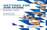GETTING THE JOB DONE · getting the job done budget 2019 estimates of expenditure for the fiscal year ending march 31, 2020. 2019 manitoba estimates of expenditure for the fiscal