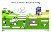 Phase 5 Phonics Picture Activity - Amazon Web Services€¦ · Phase 5 Phonics Picture Activity - Answers cloud ou even haunted elephant boy hay toe whistle monkey au ay e-e ph oe