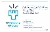 5G Networks: 5G Ultra- Large Cell Technologies · 2017-06-30 · Business models that are scalable across different verticals • Technology for local small cell deployments and leasing