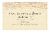 How to write a thesis statement - University of Alberta · 2020-07-14 · Identify a topic of inquiry Translate that topic into a thesis by stating what your attitude is to that topic