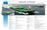 Specification Sheet GREEN STORM€¦ · Beam O.A. 10.40 m Depth at Sides 2.40 m Draught 1.98 m - 2.20 m, depending on loading condition CAPACITIES Fuel Oil (total capacity) 21.50