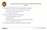 Overview for Agronomy Update MeetingsOverview for Agronomy ...corn.agronomy.wisc.edu/Extension/PowerPoints/2003_AU.pdf · Spooner 1869 129 120 158 22 White Lake 624 95 40 145 53 Nt