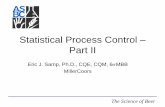 Statistical Process Control Part II...Process Capability Analysis Overview • Normal Distribution basics • Lyapunov’s Theorum • Y=F(X) & DMAIC • Assumptions on Process Capability