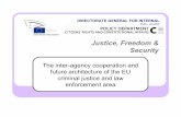 Justice, Freedom & Security - European Parliament · 2018-07-23 · Joint Investigation Teams •A mixed instrument involving both law enforcement and judicial authorities •Both