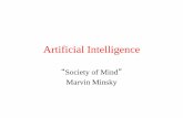 Artificial Intelligence - Computer Science and Engineeringweb.cse.ohio-state.edu/~barker.348/cse3521_su19/SOM.pdf · Marvin Minsky. 2 Society of Mind (1985) •Written by Marvin Minsky