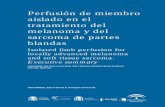 Perfusión de miembro aislado en el tratamiento del melanoma y … · Moreno Ramírez, David Perfusión de miembro aislado en el tratamiento del melanoma y del sarcoma de partes blandas.