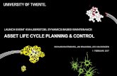 ASSET LIFE CYCLE PLANNING & CONTROL · launch event kivi-leerstoel dynamics based maintenance asset life cycle planning & control richard ruitenburg, jan braaksma, leo van dongen