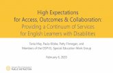 High Expectations for Access, Outcomes & Collaboration...Steve Gill / Author & School Psychologist Allyson Kemp / Secondary Language Learning Specialist / Highline PS Kristin Day
