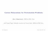 Convex Relaxations for Permutation Problemsaspremon/PDF/Oxford14.pdf · Seriation The Seriation Problem. ijPairwise similarity information A on nvariables. Suppose the data has a