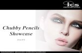 Chubby Pencils Showcase - ics-world.com€¦ · • Chubby Pencils are the hottest trend in the cosmetic and beauty market and are one of ICS top products. • ICS supplies pencils