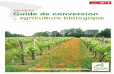 Viticulture Guide de conversion agriculture biologique...l’activité biologique des sols ainsi que la structure des sols. Elle doit être en capacité de mettre à dis-position de