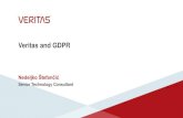 Veritas and GDPR - Coming Computer Engineering · eDiscovery Platform –Audit Ready Discovery, Review & Proof of Process InfoMap –Global NetBackup Insight & identify Data for Removal