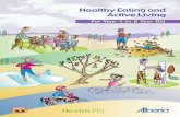 HealthyEatingand ActiveLiving · Healthy Eating and Active Living For Your 1 to 5 Year Old Encourage Healthy Eating Habits • Enjoy mealtimes 2 • Eating skills and changing behaviours