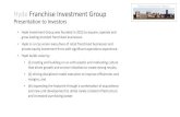 Hyde Franchise Investment Group€¦ · Hyde Franchise Investment Group Presentation to Investors • Hyde Investment Group was founded in 2012 to acquire, operate and grow leading