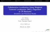 Collaborative Localization Using Weighted Centroid ...cores.ee.ucla.edu/images/d/d6/Collaborative_localization_using_wcl.pdfRelative Span Weighted Centroid1 Weighting Factor w i =