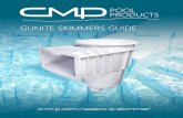 GUNITE SKIMMERS GUIDE · PDF file 2019-04-11 · abs unibody skimmer ordering guide cmp p/n body style body color cover color* cover type gpm ports port type float valve basket style