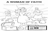 A WOMAN OF FAITH - Grace Fellowship...A WOMAN OF FAITH Proverbs 31:25 Strength and dignity are her clothing, and she laughs at the time to come. ... and beauty is eeting; but a woman