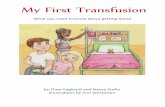 My First Transfusion - Northern NSW Local Health District · 2018-07-20 · My name is Alice and this is the story of my first blood transfusion. One day the nurse told my mom and