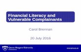 Financial Literacy and Vulnerable Complainants · Advice Service ‘Silent sufferers’ Development of standards - UK and ... is successfully achieved (Simmons, Brennan, Gill and