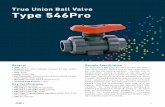 True Union Ball Valve Type 546 · 2020-02-11 · Control Ball: Optional Feature The Type 546 Control Ball is a keyed design and is available in PVC, CPVC, PP and PVDF. This ball is
