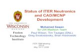 Status of ITER Neutronics and CAD/MCNP …2006/05/11  · Status of ITER Neutronics and CAD/MCNP Development Mohamed Sawan for UW-Madison Team Paul Wilson, Tim Tautges (SNL), Greg