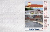 What makes DECRA Roofing - atlashomeimprovement.com · As the pioneer of stone coated steel technology, DECRA® Roofing Systems have been proven world wide since 1957. Marketed and