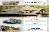 Metal Roofing · 877.GO.DECRA [463.3272] | MYTH: Metal roofing is flat, shiny and designed to be used on commercial and agricultural buildings. FACT: DECRA is a family of high performance