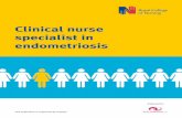 Clinical nurse specialist in endometriosis Endometriosis is defined as the presence of endometrial-like