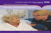 Having a Pacemaker Inserted What can I expect after the ... · Having an irregular, or slow or fast heart rate can cause breathlessness, fainting or blackouts and can reduce blood