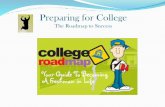 The Roadmap to Success...The Roadmap to Success . SENIOR Calendar ACTION PLAN: 1. Make a master calendar and note: a. Test dates, fees, and deadlines b. College application due dates