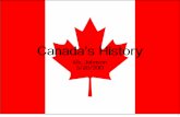 Canada’s History - Ms. Henderson's Social Studies Classmshendersonsgiftedsocialstudies.weebly.com/uploads/8/8/8/... · 2020-02-14 · Canada’s Turn for Independence! ๏ In 1867,