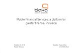 Mobile Financial Services: a platform for greater ...pubdocs.worldbank.org/en/874481478111920343/... · This huge number of failed transactions translates to millions of dollars in