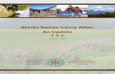 Alaska Native Injury Atlas: An Updateanthctoday.org/epicenter/publications/InjuryAtlas/Alaska Native Injury Atlas - Full...Accessing safety gear can be a challenge in rural and remote