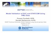 Model Validation of SVC and STATCOM Using PMU Data · Pouyan Pourbeik, EPRI George Stefopoulos, NYPA NASPI Technical Workshop: Model Validation using Synchrophasor Data October 22,