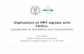 Digitization of PMT signals with FADCs Zeuthen Arno Gadola ...cta.physik.uzh.ch/...PMT_signals_with_FADCs_Zeuthen... · Simulation parameters Parameter Value from measurements Determination