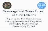 Sewerage and Water Board of New Orleans Sewerage and Water Board of New Orleans Report on the Boil Water Advisory called by Sewerage and Water Board Friday, July 24, 2015 through Saturday
