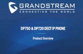 DP750 & DP720 DECT IP PHONE€¦ · Product Overview. • Founded in 2002 • Over 500 employees • Product Portfolio contains over 40 products: Video Conferencing Systems, 20 different