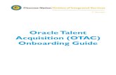 OracleT alent Acquisition (OTAC) Onboarding Guide · Use Resources to Customize your Recruiting Center . These steps demonstrate the process to customize how the Recruiting Center