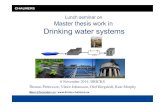 Lunch seminar on Master thesis work in Drinking water systems · Lunch seminar on Master thesis work in Drinking water systems 6 November 2014 DRICKS! Thomas Pettersson, Viktor Johansson,
