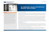 M Series Multiservice Edge Routers · 2018-03-30 · DATASHEET 1 Product Description The Juniper Networks® M Series Multiservice Edge Routers span from over 7 Gbps up to 320 Gbps