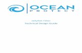 Jellyfish Filter - Tech Design Guide - Ocean Protect · Jellyfish Filter cartridges are light weight and reusable and minor maintenance of the filter cartridges is performed by removing,