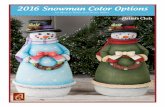 2016 Snowman Color Options · Purple Princess #13608 Surface: 2016 Snowman #80803 Misc. Supplies: ... Milk Chocolate #13174 Neutral Grey #13095 Persimmon #13516 Sable Brown #13061