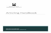 Articling Handbook - NSBS...newsletter; use this online form to submit a notice.) The traditional articling position will have an Articled Clerk working with a qualified Principal