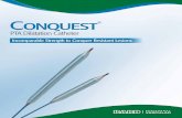 Incomparable Strength to Conquer Resistant Lesions...Bard ® Conquest PTA Dilalation Catheter Indications for Use: ®Conquest PTA Balloon Dilatation Catheter is recommended for use