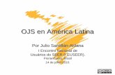 OJS en Latinoamérica - E-LISeprints.rclis.org/14810/1/ojs_america_latina.pdf · 2012-12-14 · • El Public Knowledge Project – PKP libera en el 2002 el Open Journal System –