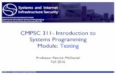 CMPSC 311- Introduction to Systems Programming Module: Testing · 2016-12-09 · CMPSC 311 - Introduction to Systems Programming Page Why testing …. • When developing software