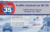 Traffic Control on IH 35 · –Environmental mgmt. system (e.g., const. stage gate inspections) –Wetland preservation •Habitat Protection –Salado Springs salamander –Cliff